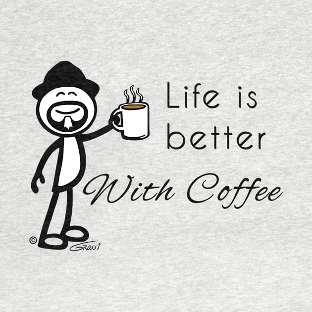 Life Is Better With Coffee by GDGCreations